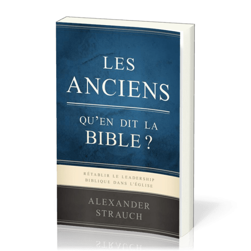 ANCIENS QU'EN DIT LA BIBLE (LES)