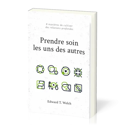 Prendre soin les uns des autres - 8 manières de cultiver des relations profondes
