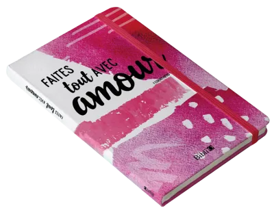Carnet de notes - Faites tout avec amour