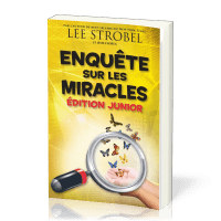 Enquête sur les miracles. Edition Junior