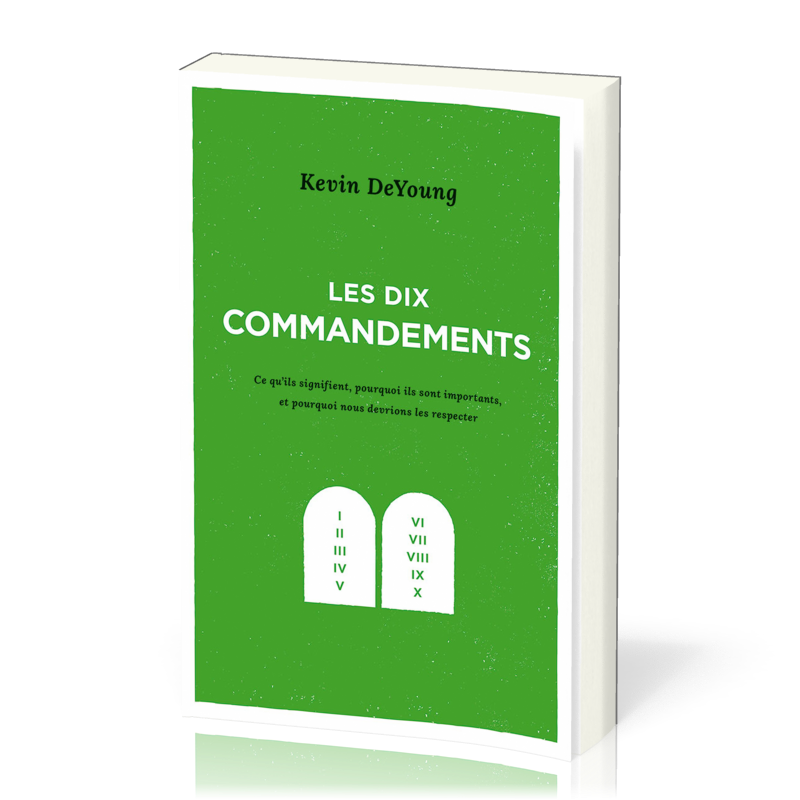 Dix commandements (Les) - Ce qu'ils signifient...