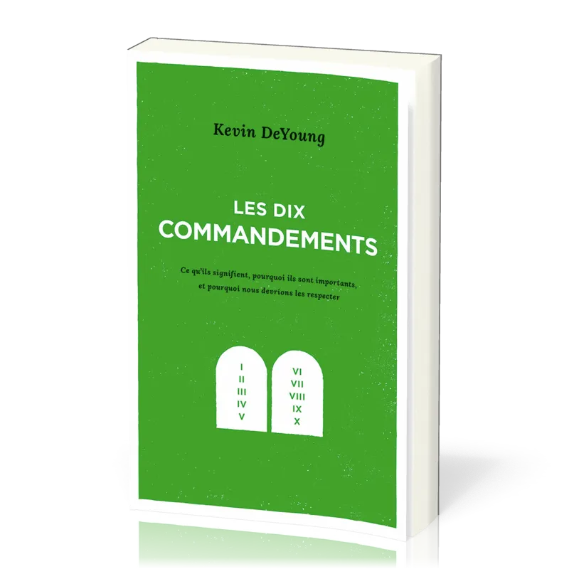 Dix commandements (Les) - Ce qu'ils signifient...