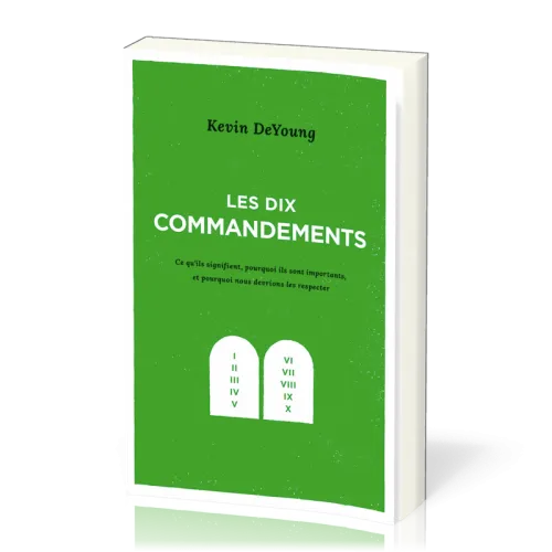 Dix commandements (Les) - Ce qu'ils signifient...