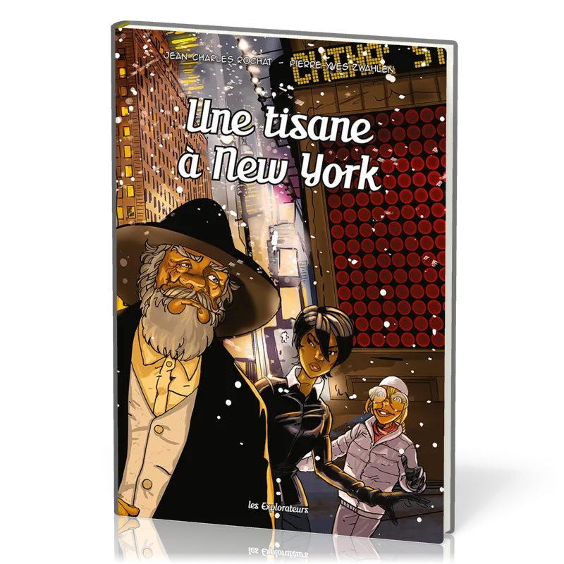Une tisane à New-York - Les Explorateurs BD Tome 5