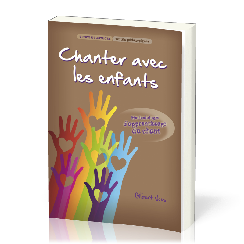 Chanter avec les enfants - Méthodologie d'apprentissage du chant