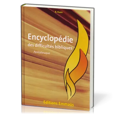 Encyclopédie des difficultés bibliques - Vol. 1 - Le Pentateuque