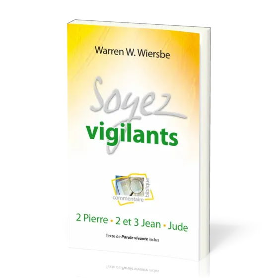 SOYEZ VIGILANTS - 2 PIERRE 2 ET 3, JEAN, JUDE