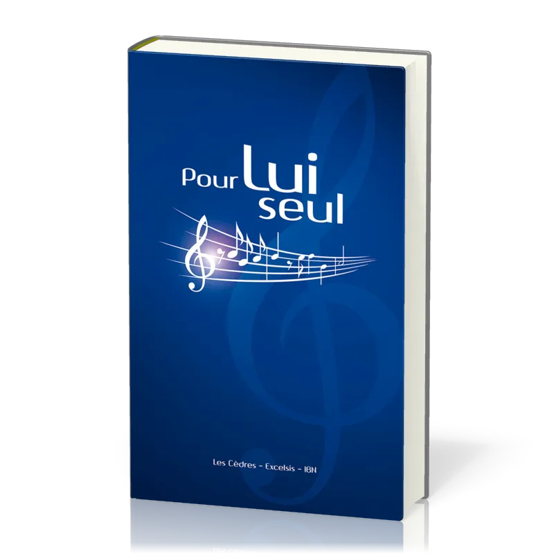 Pour lui seul relié - Recueil de chants avec partitions
