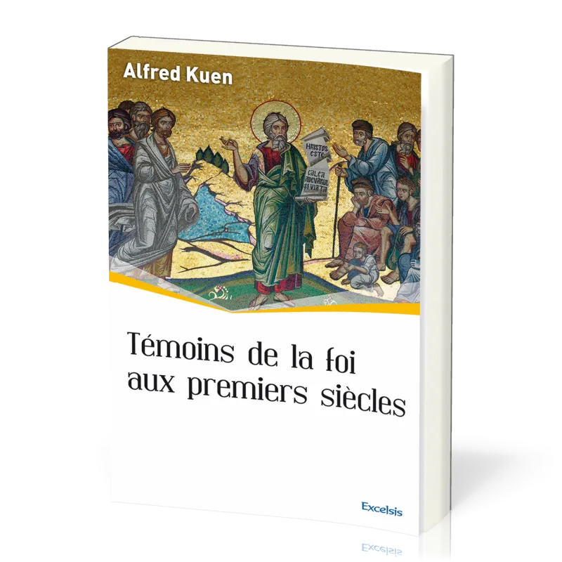 Témoins de la foi aux premiers siècles