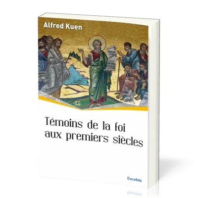 Témoins de la foi aux premiers siècles