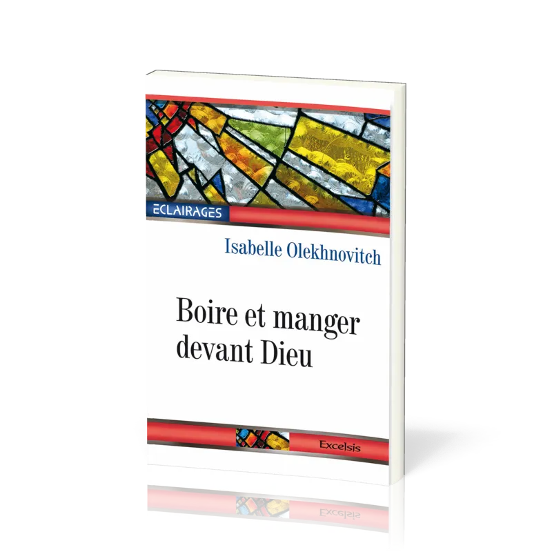 Boire et manger devant Dieu - collection éclairage 12