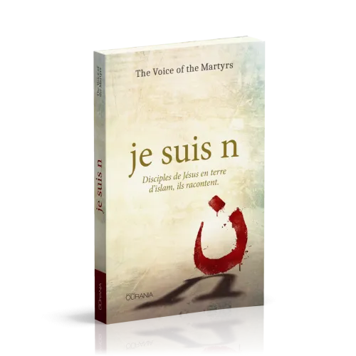 Je suis n - Disciples de Jésus en terre d'islam, ils racontent