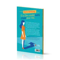 Et si Dieu voulait autre chose pour moi ?