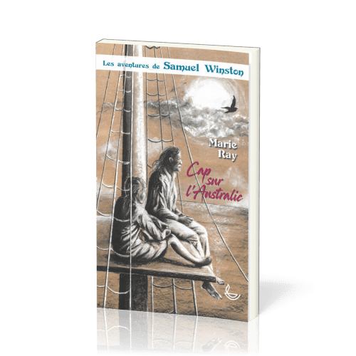 Cap sur l'Australie - Les aventures de Samuel Winston