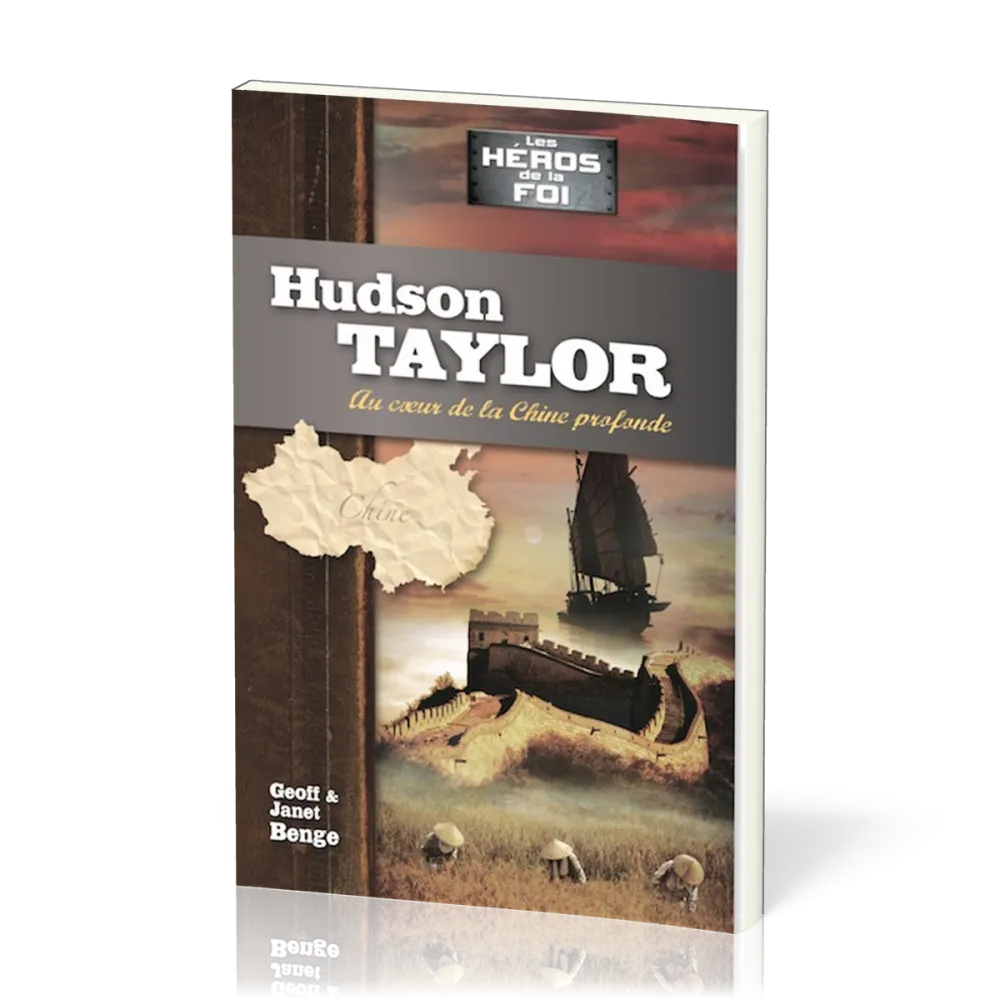 Hudson Taylor - Au coeur de la Chine profonde