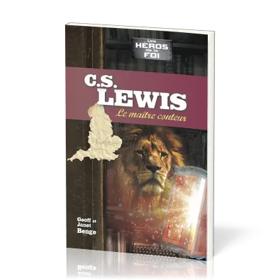 C.S. Lewis - Le maître conteur - Série Les héros de la foi