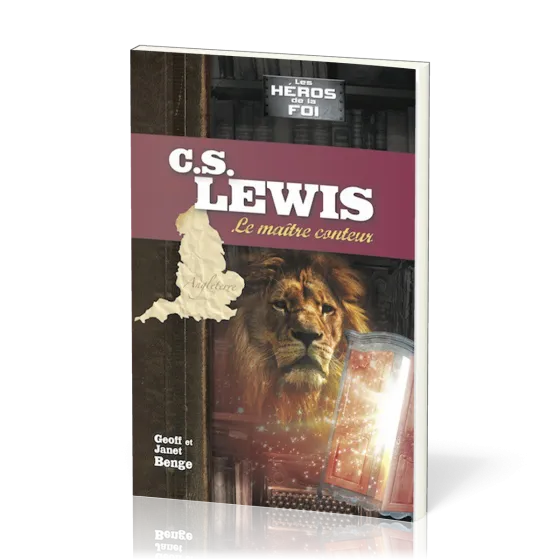 C.S. Lewis - Le maître conteur - Série Les héros de la foi