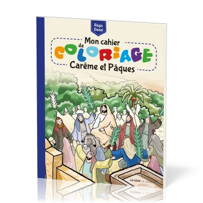 Mon cahier de coloriage - Carême et Pâques