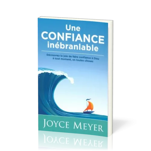 Une confiance inébranlable