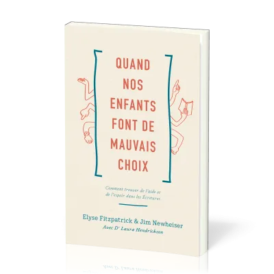 Quand nos enfans font de mauvais choix