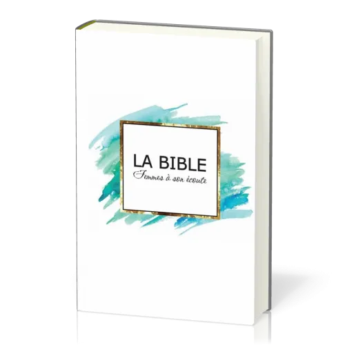 Bible Segond 1910 Femmes à son écoute - rigide blanc, aqua et or