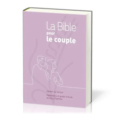 Bible du Semeur 2015 pour le couple, rigide mauve - Méditations et guide d'étude de Gary Chapman