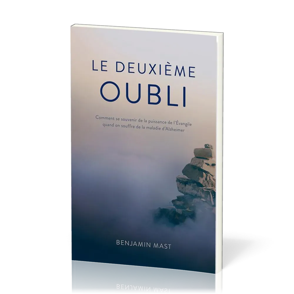 Deuxième oubli (Le) - Comment se souvenir de la puissance de l'Evangile