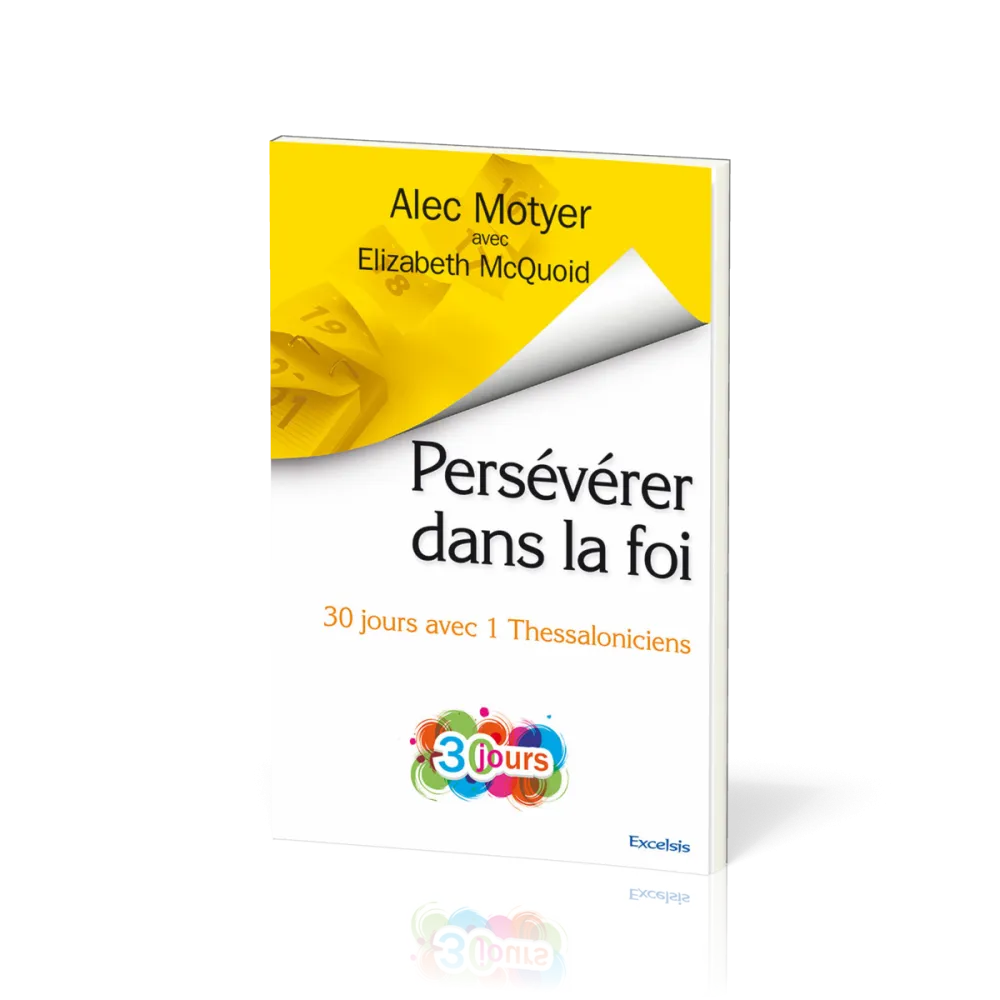 Persévérer dans la foi - 30 jours avec 1 Thessaloniciens