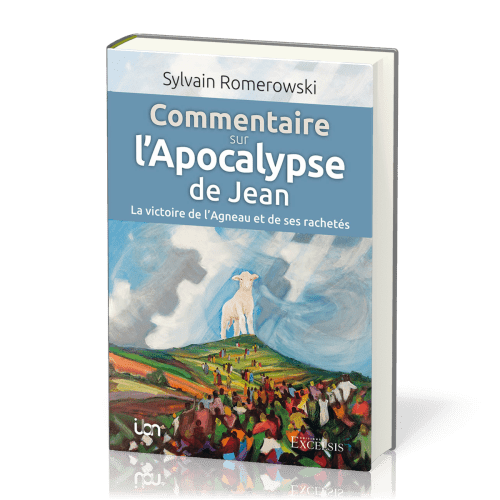 Commentaire sur l'Apocalypse de Jean - La victoire de l'Agneau et de ses rachetés