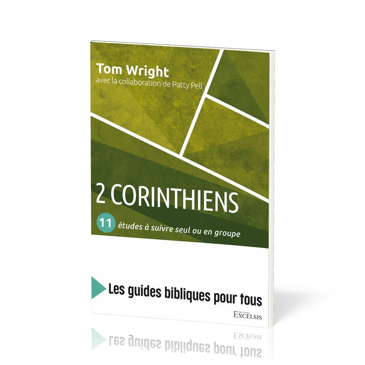 2 Corinthiens - 11 études à suivre seul ou en groupe