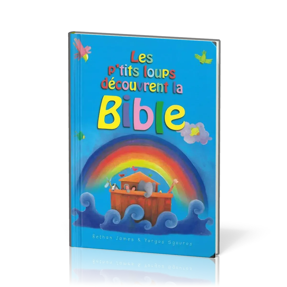 P'tits loups découvrent la Bible (Les)