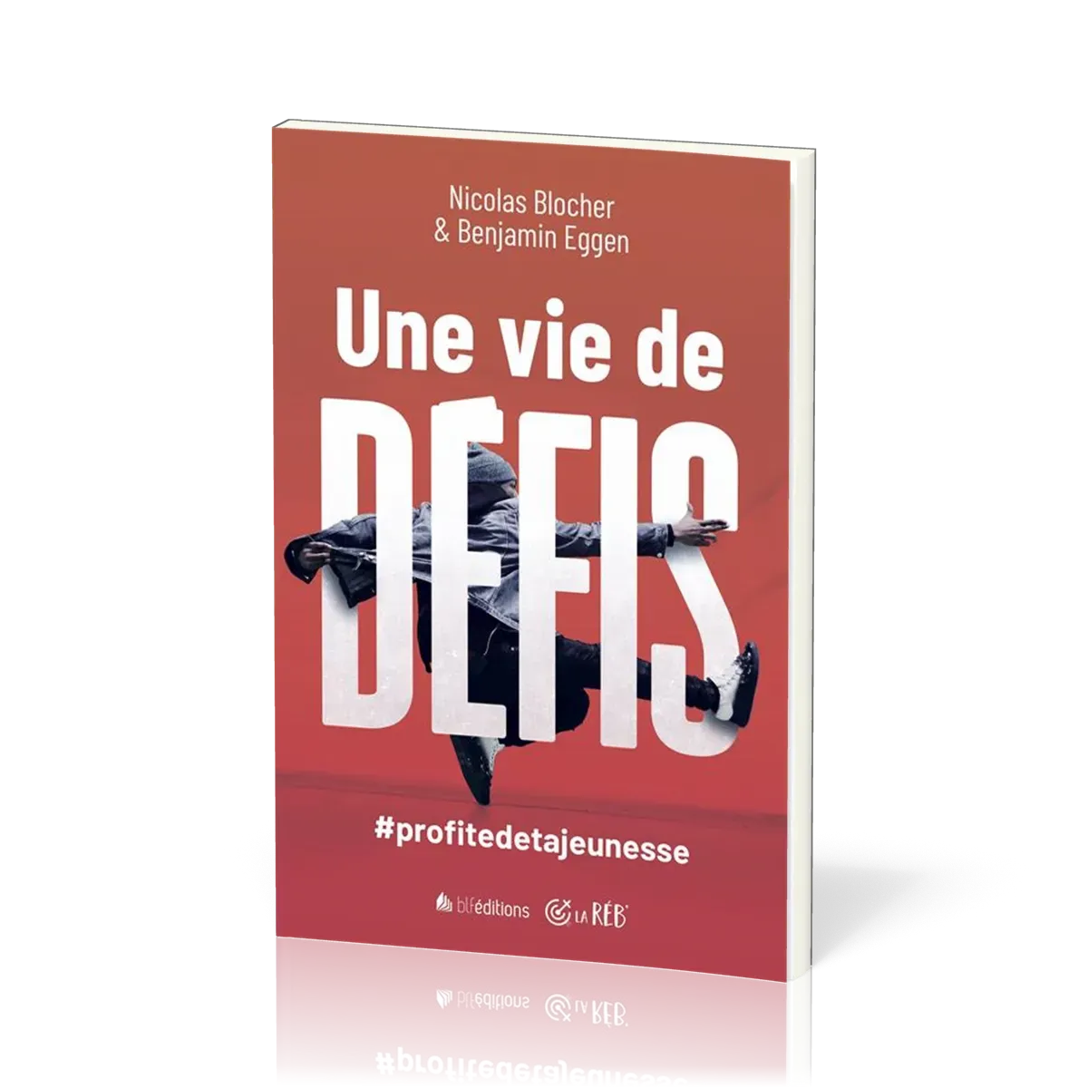 Une vie de défis - Profite de ta jeunesse