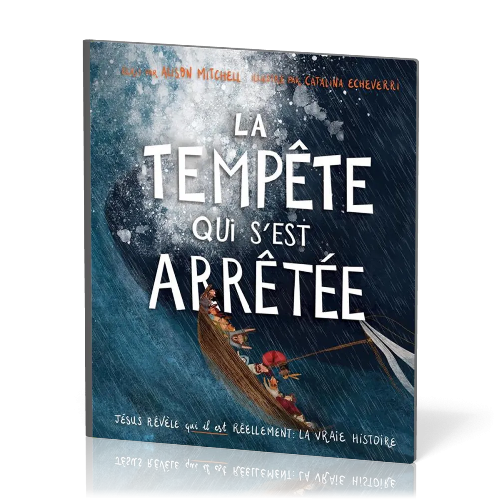Tempête qui s'est arrêtée (La) - Jésus révèle qui il est réellement
