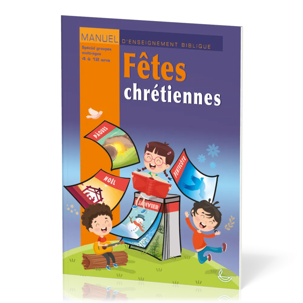 Fêtes chrétiennes - Manuel d'enseignements bibliques