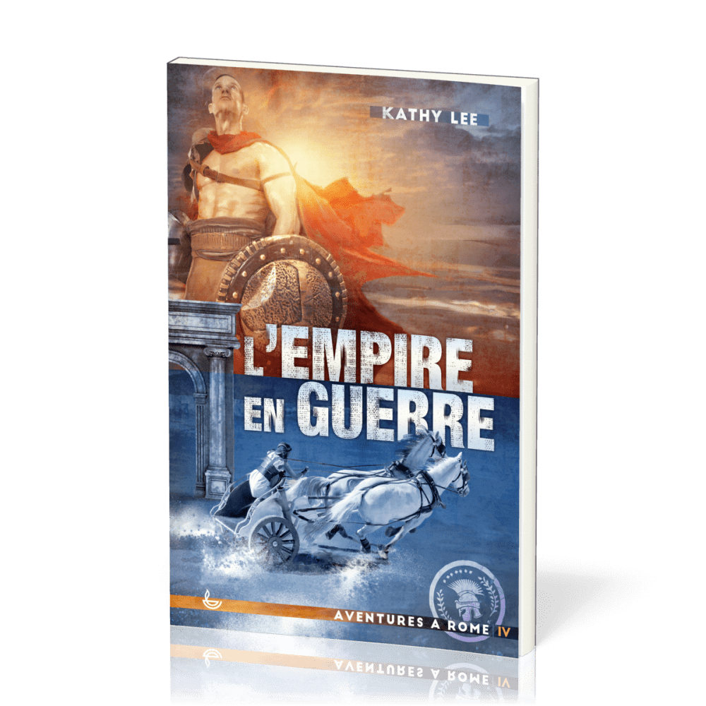 Empire en guerre (L') - Aventure à Rome Tome 4