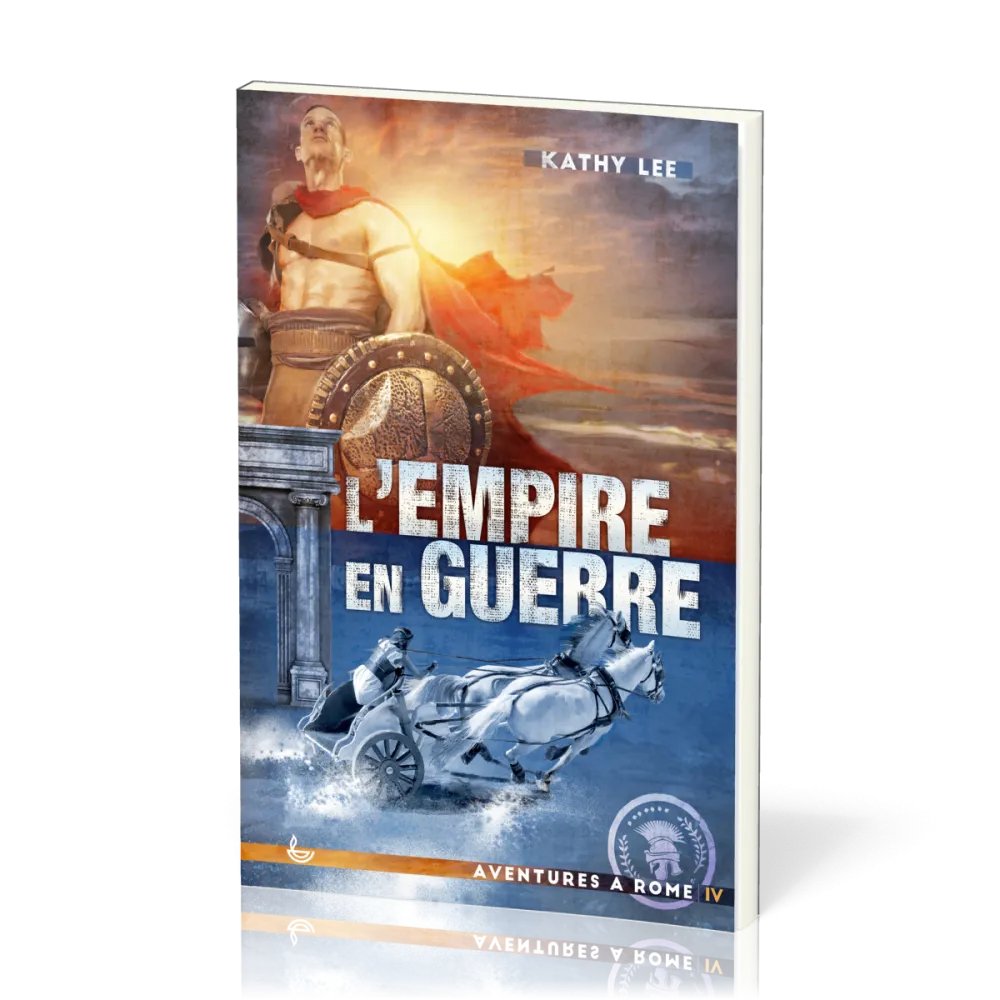 Empire en guerre (L') - Aventure à Rome Tome 4