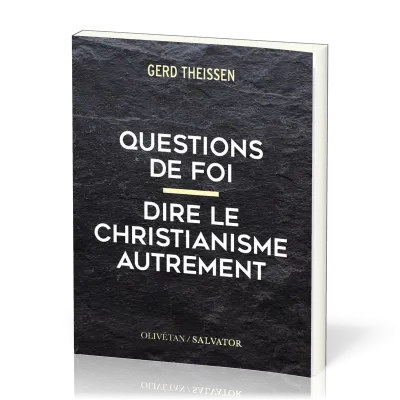 Questions de foi - Dire le christianisme autrement