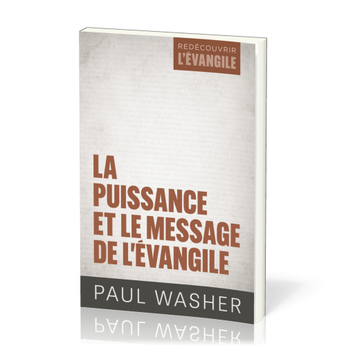 Puissance et le message de l'Evangile (La)