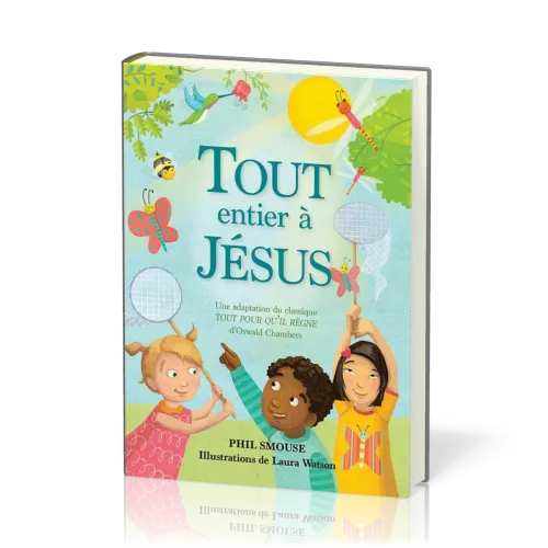 Tout entier à Jésus - une adaptation du classique, tout pour qu'il règne