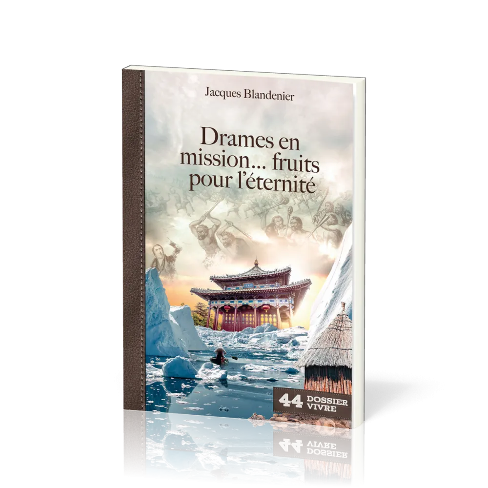 Drames en mission... fruits pour l'éternité