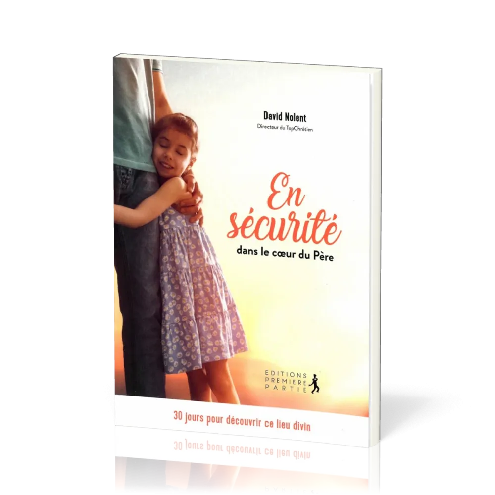 En sécurité dans le coeur du Père