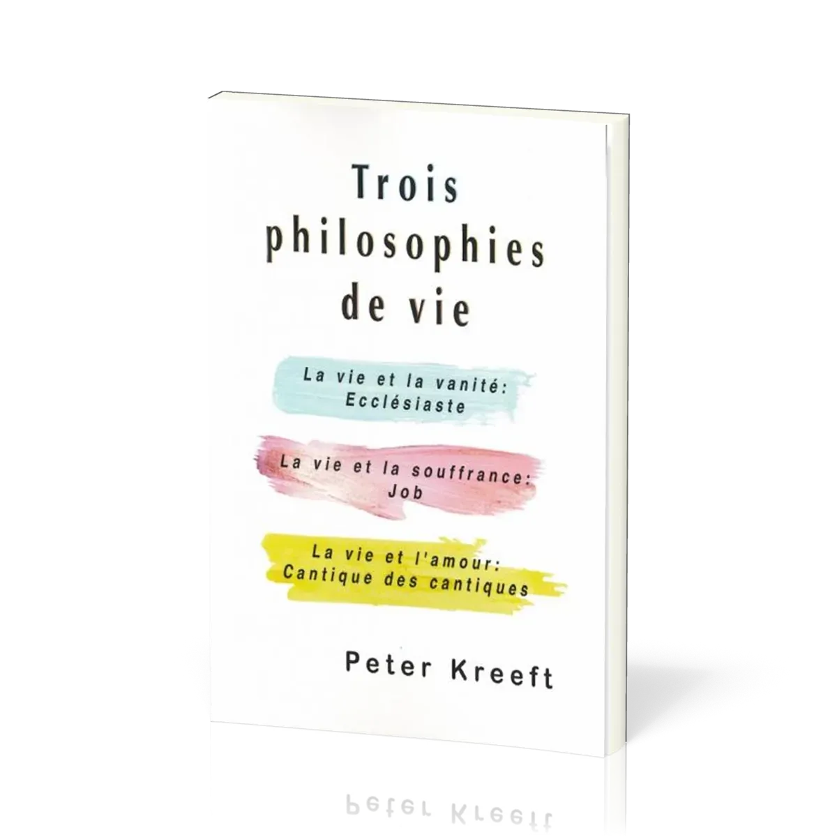 Trois philosophies de vie - La vie et la vanié : Ecclésiaste -  la vie et la souffrance