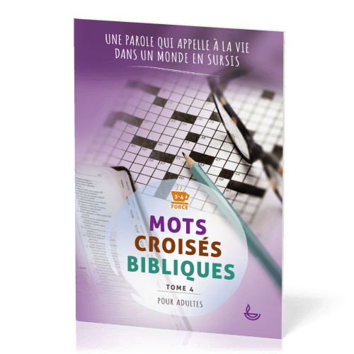 Mots croisés bibliques, tome 4 - Une parole qui appelle à la Vie, dans un monde en sursis