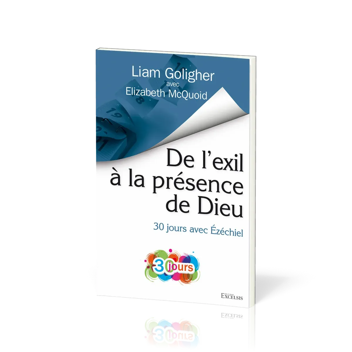 De l'exil à la présence de Dieu - 30 jours avec Ezéchiel