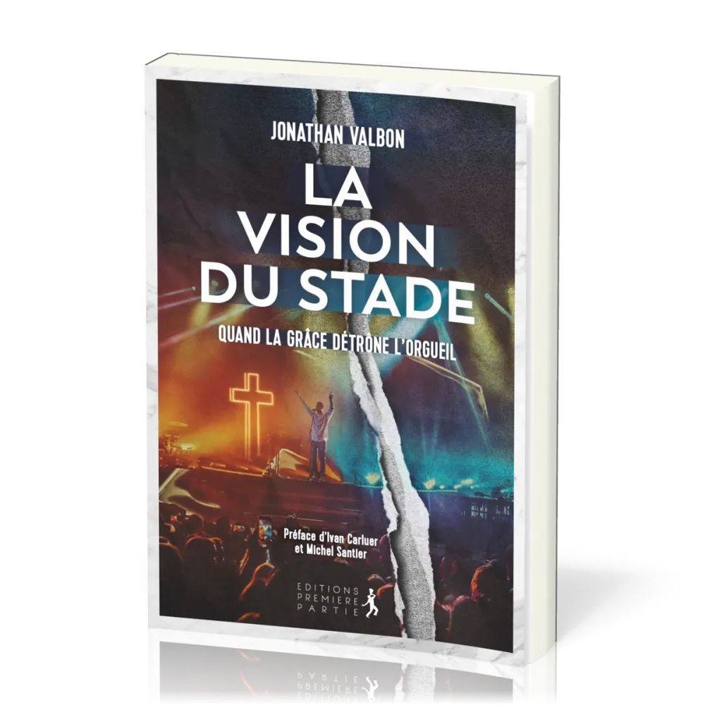 Vision du stade (La), quand la grâce détrône l'orgueil