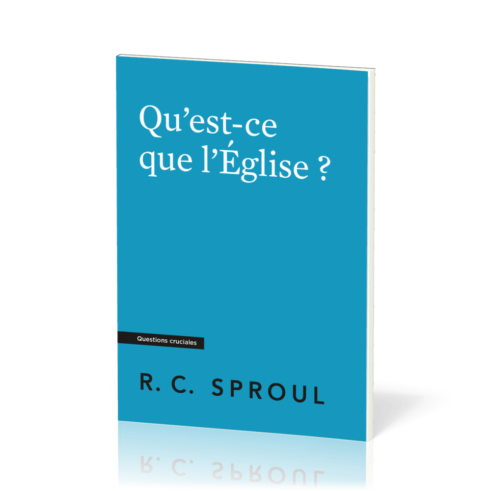 Qu'est-ce que l'Eglise ?