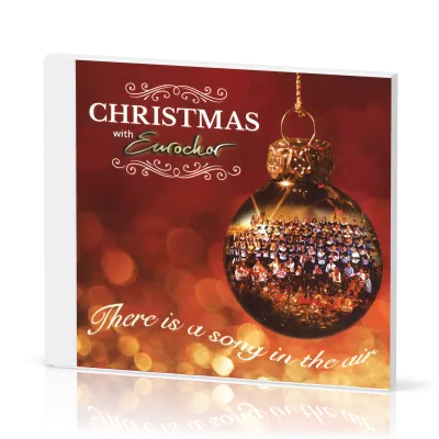 Christmas with Eurochor - There is a song in the air