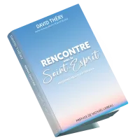 Rencontre avec le Saint-Esprit - Découvrez Celui qui vit en vous