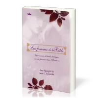 Femmes de la Bible (Les) - Une année d'études bibliques sur les femmes dans l'Ecriture