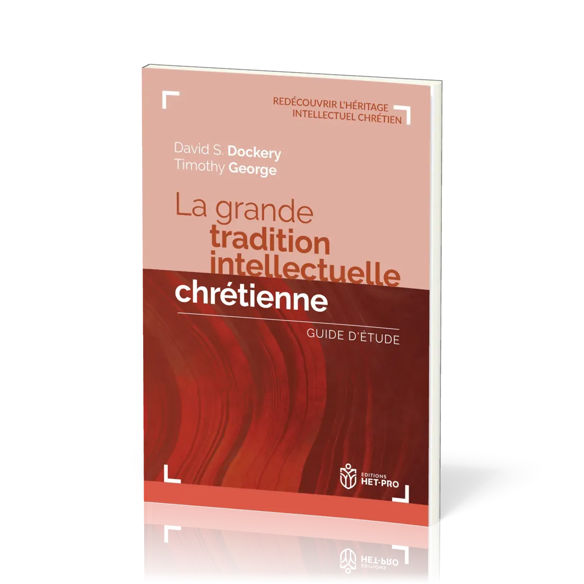Grande Tradition intellectuelle chrétienne - Guide d'étude [collection Redécouvrir l'héritage intell
